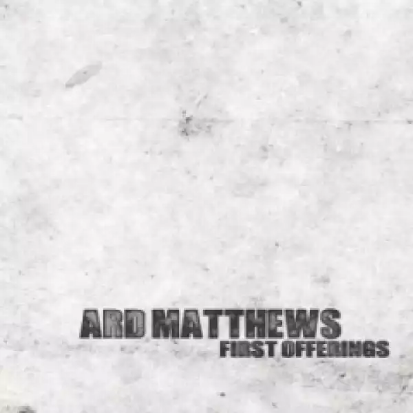 Ard Matthews - More Fire